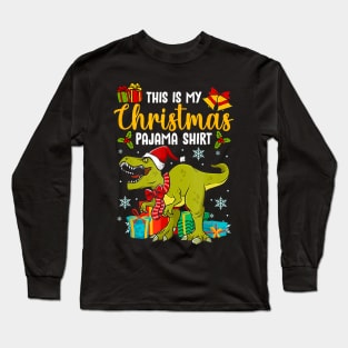 This is my Christmas pajama shirt Holiday Dinosaur Xmas Long Sleeve T-Shirt